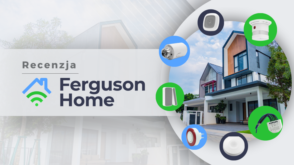 Recenzja - Ferguson SmartHome 2.0 - Ferguson Digital - Inteligentne